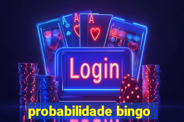 probabilidade bingo