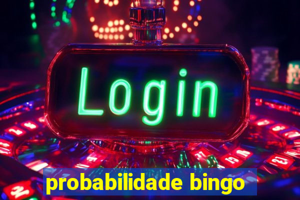 probabilidade bingo