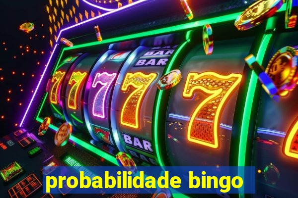 probabilidade bingo