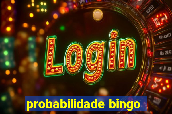 probabilidade bingo