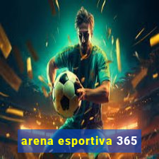 arena esportiva 365