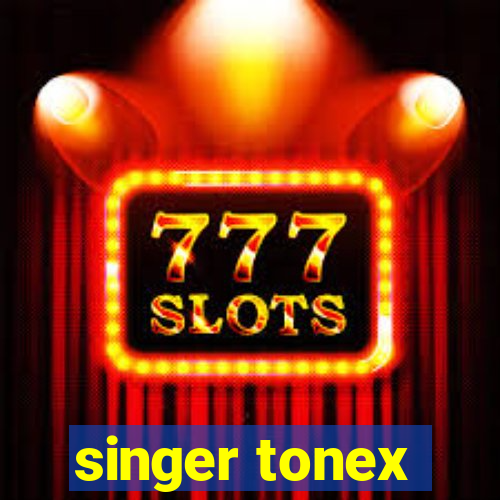 singer tonex