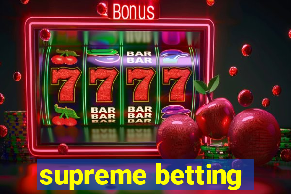 supreme betting