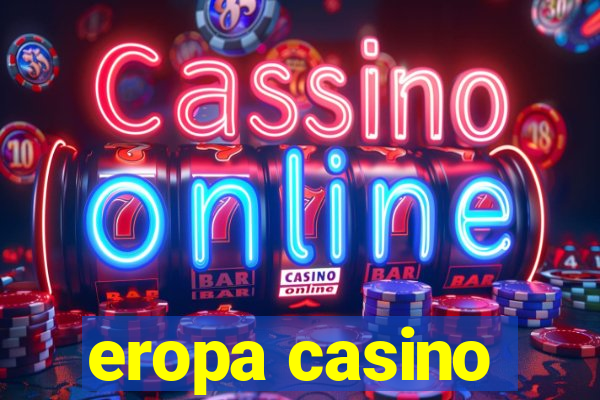 eropa casino