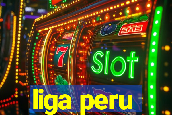 liga peru