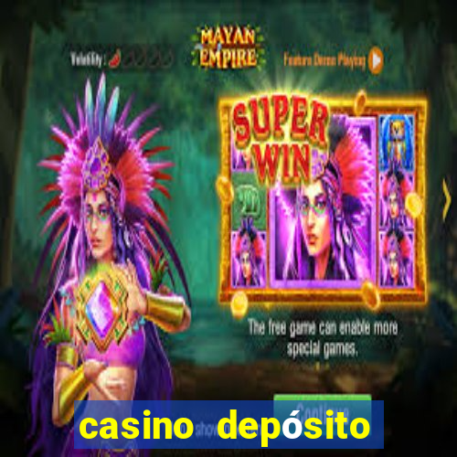 casino depósito mínimo 1 euro