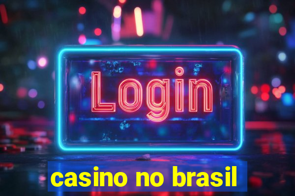 casino no brasil