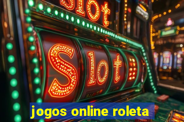 jogos online roleta