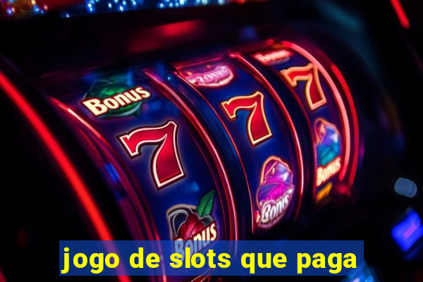 jogo de slots que paga