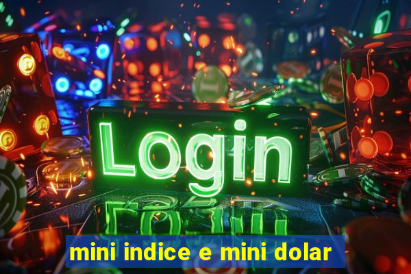 mini indice e mini dolar