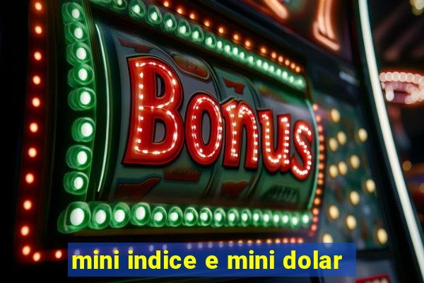 mini indice e mini dolar