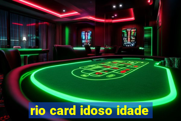 rio card idoso idade