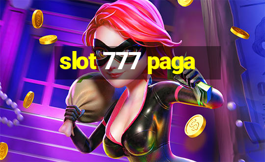 slot 777 paga