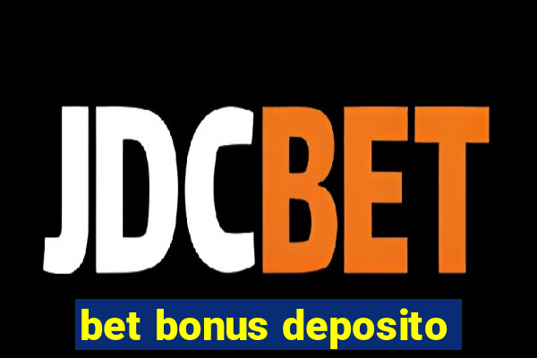 bet bonus deposito