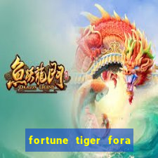 fortune tiger fora do ar