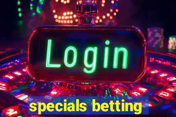 specials betting