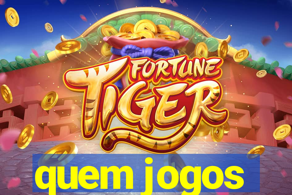 quem jogos