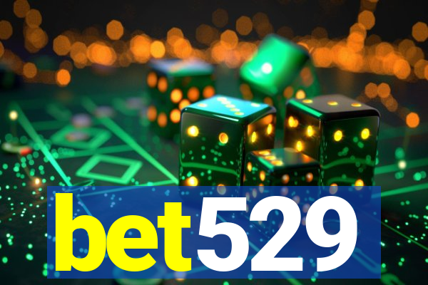 bet529