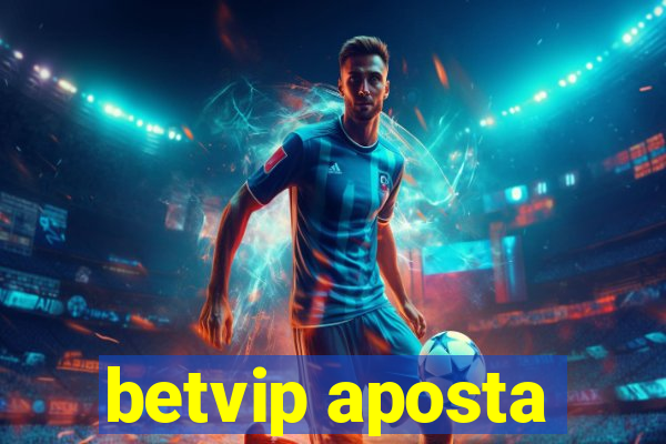 betvip aposta