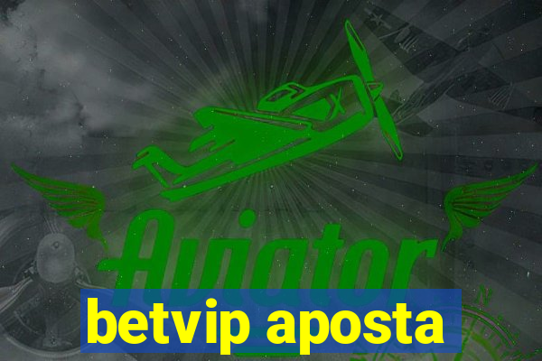 betvip aposta