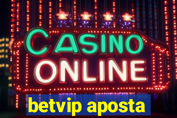 betvip aposta