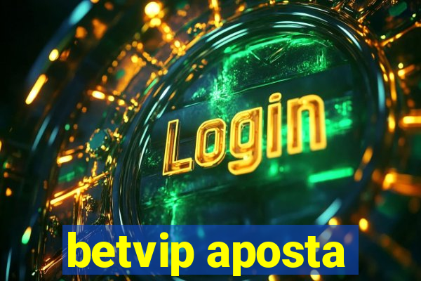 betvip aposta