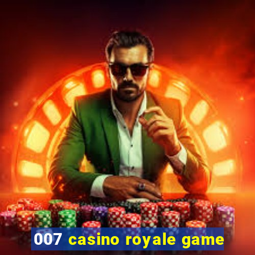 007 casino royale game