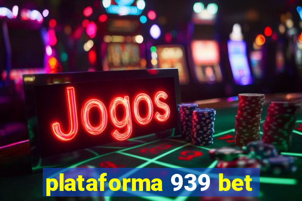 plataforma 939 bet