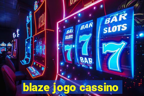 blaze jogo cassino