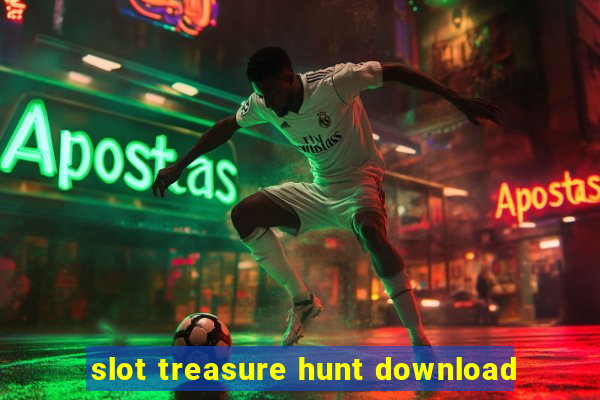 slot treasure hunt download