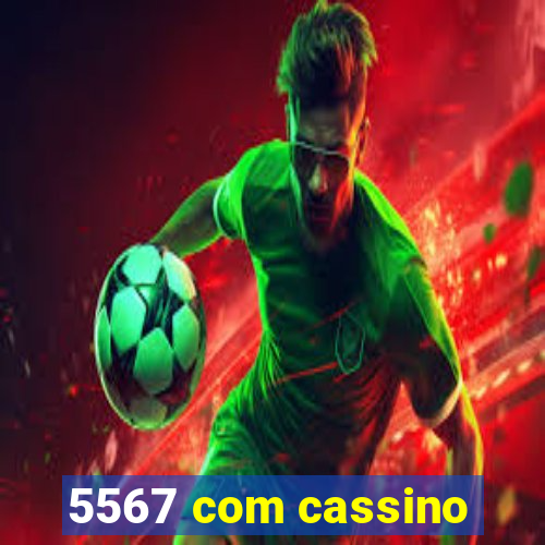 5567 com cassino