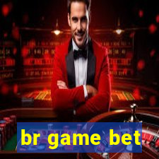 br game bet