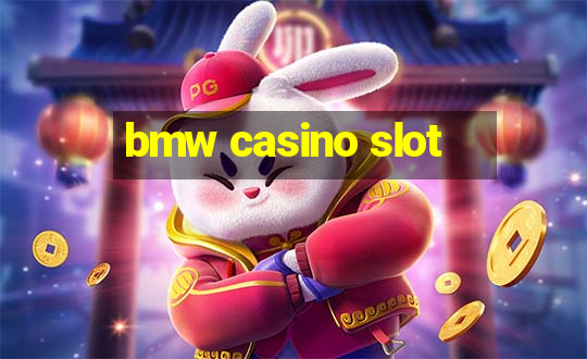 bmw casino slot