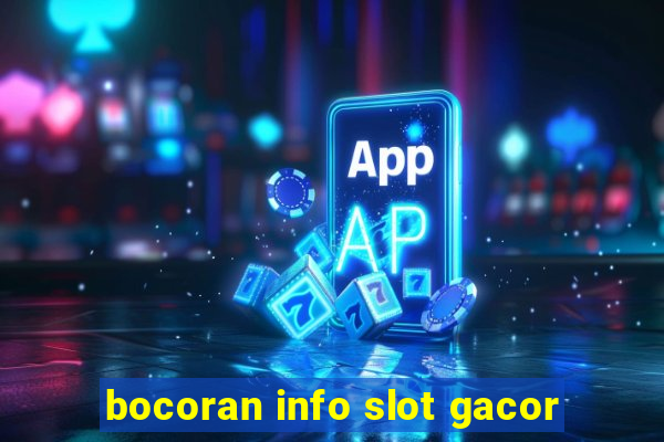 bocoran info slot gacor