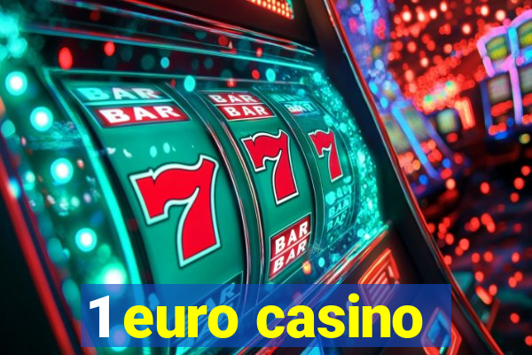 1 euro casino