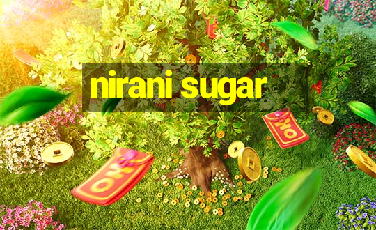 nirani sugar