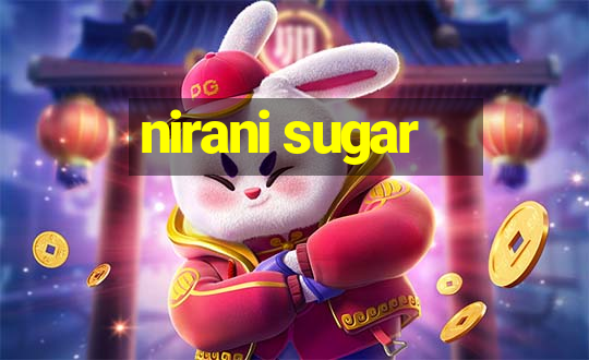 nirani sugar