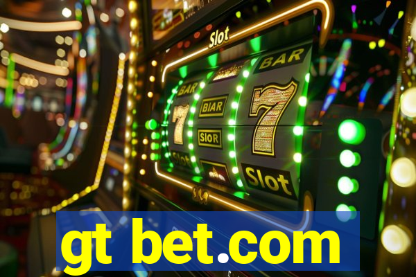 gt bet.com