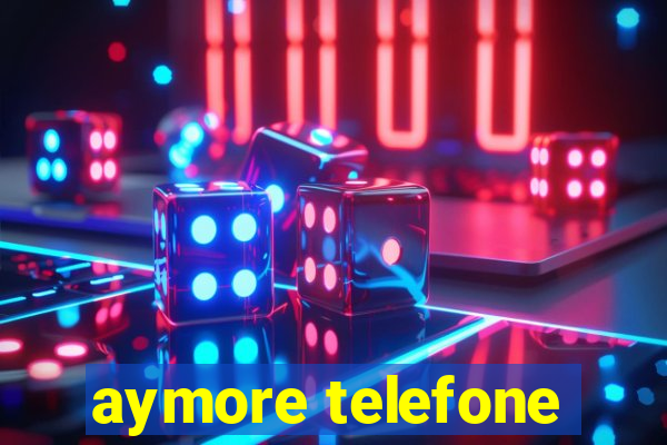 aymore telefone