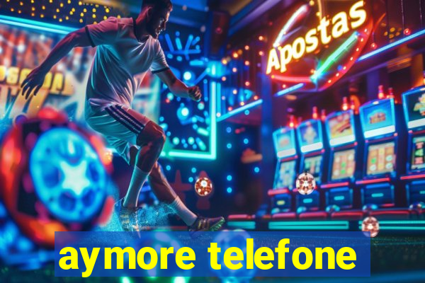 aymore telefone