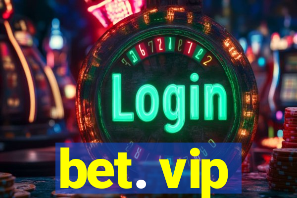 bet. vip