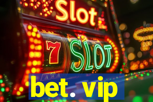 bet. vip