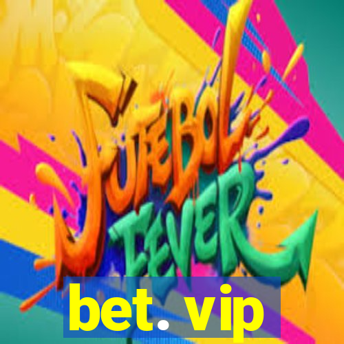 bet. vip