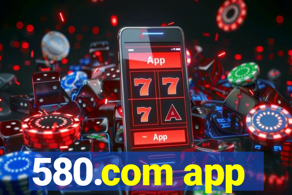 580.com app