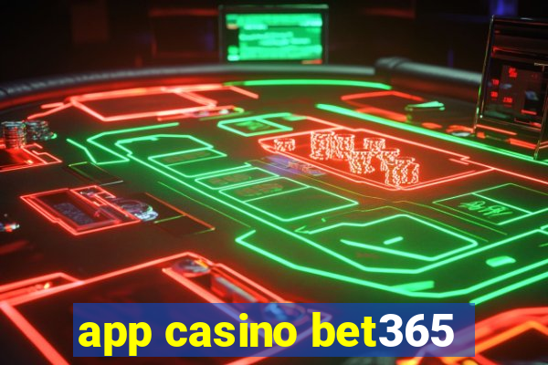 app casino bet365