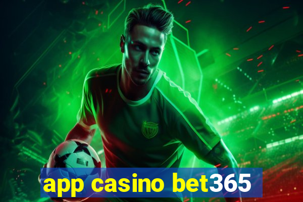 app casino bet365