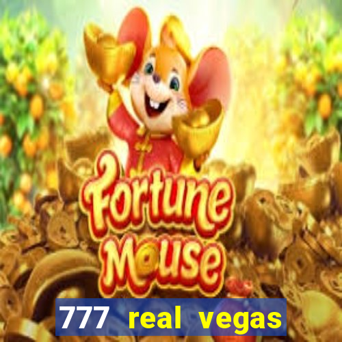 777 real vegas casino slots