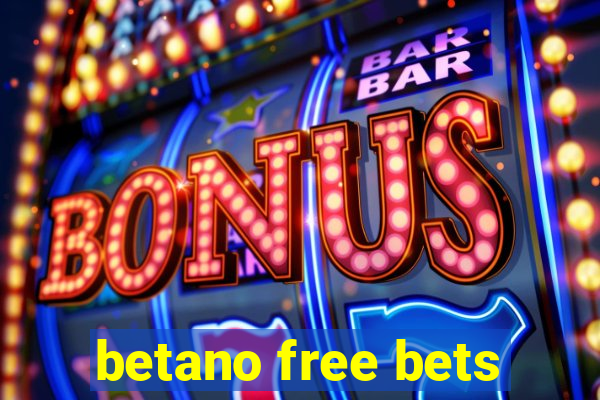 betano free bets