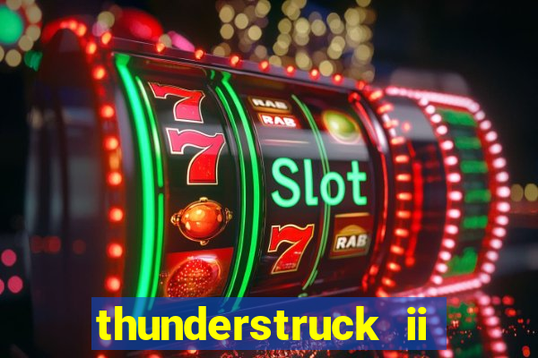 thunderstruck ii online slot