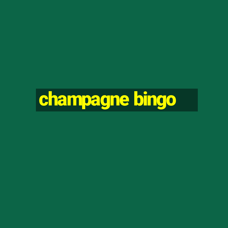 champagne bingo